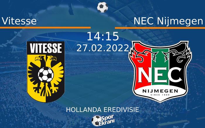 27 Şubat 2022 Vitesse vs NEC Nijmegen maçı Hangi Kanalda Saat Kaçta Yayınlanacak? 27 Şubat 2022 Vitesse vs NEC Nijmegen maçı Hangi Kanalda Saat Kaçta Yayınlanacak?