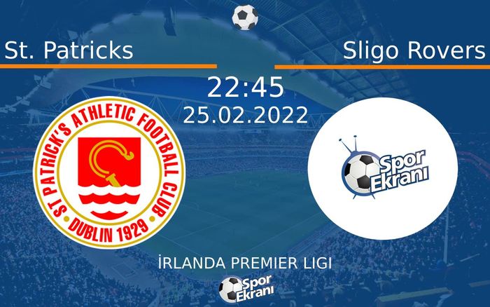 25 Şubat 2022 St. Patricks vs Sligo Rovers maçı Hangi Kanalda Saat Kaçta Yayınlanacak? 25 Şubat 2022 St. Patricks vs Sligo Rovers maçı Hangi Kanalda Saat Kaçta Yayınlanacak?
