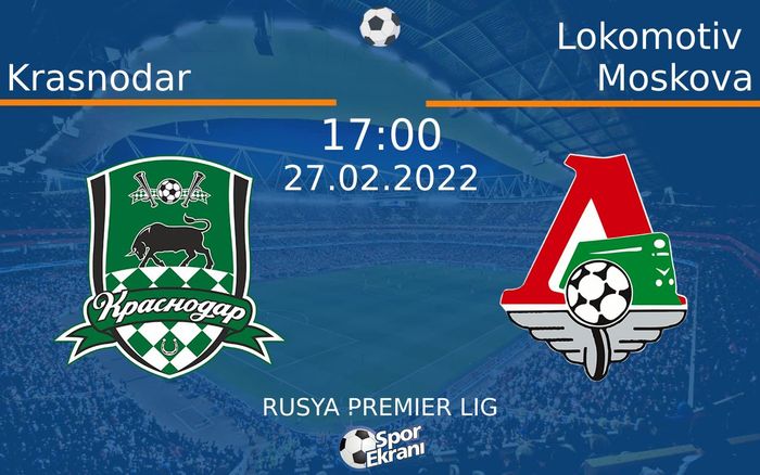 27 Şubat 2022 Krasnodar vs Lokomotiv Moskova maçı Hangi Kanalda Saat Kaçta Yayınlanacak? 27 Şubat 2022 Krasnodar vs Lokomotiv Moskova maçı Hangi Kanalda Saat Kaçta Yayınlanacak?