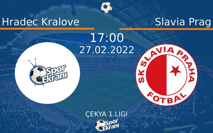 27 Şubat 2022 Hradec Kralove vs Slavia Prag maçı Hangi Kanalda Saat Kaçta Yayınlanacak? 27 Şubat 2022 Hradec Kralove vs Slavia Prag maçı Hangi Kanalda Saat Kaçta Yayınlanacak?