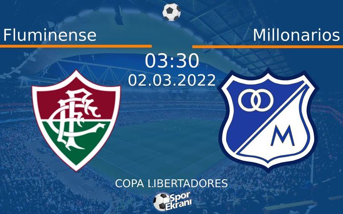 02 Mart 2022 Fluminense vs Millonarios maçı Hangi Kanalda Saat Kaçta Yayınlanacak? 02 Mart 2022 Fluminense vs Millonarios maçı Hangi Kanalda Saat Kaçta Yayınlanacak?