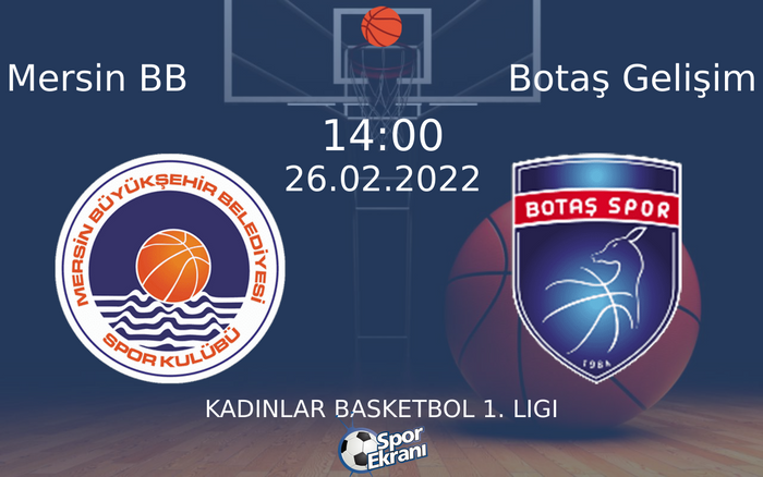 26 Şubat 2022 Mersin BB vs Botaş Gelişim maçı Hangi Kanalda Saat Kaçta Yayınlanacak? 26 Şubat 2022 Mersin BB vs Botaş Gelişim maçı Hangi Kanalda Saat Kaçta Yayınlanacak?