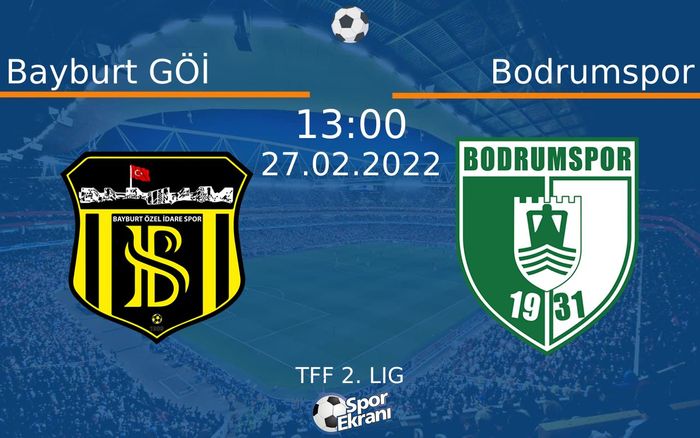 27 Şubat 2022 Bayburt GÖİ vs Bodrumspor maçı Hangi Kanalda Saat Kaçta Yayınlanacak? 27 Şubat 2022 Bayburt GÖİ vs Bodrumspor maçı Hangi Kanalda Saat Kaçta Yayınlanacak?