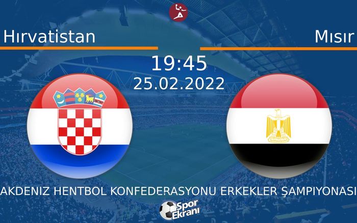 25 Şubat 2022 Hırvatistan vs Mısır maçı Hangi Kanalda Saat Kaçta Yayınlanacak? 25 Şubat 2022 Hırvatistan vs Mısır maçı Hangi Kanalda Saat Kaçta Yayınlanacak?