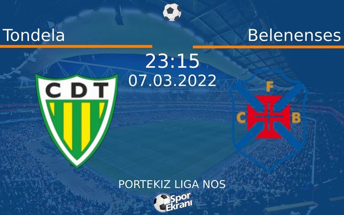 07 Mart 2022 Tondela vs Belenenses maçı Hangi Kanalda Saat Kaçta Yayınlanacak? 07 Mart 2022 Tondela vs Belenenses maçı Hangi Kanalda Saat Kaçta Yayınlanacak?