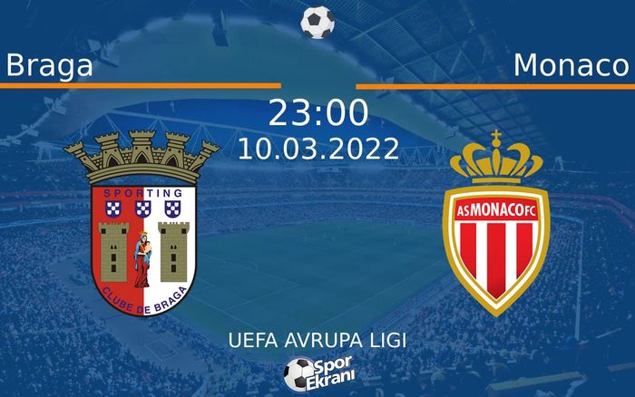 10 Mart 2022 Braga vs Monaco maçı Hangi Kanalda Saat Kaçta Yayınlanacak? 10 Mart 2022 Braga vs Monaco maçı Hangi Kanalda Saat Kaçta Yayınlanacak?