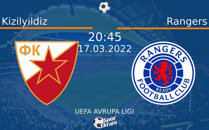 17 Mart 2022 Kizilyildiz vs Rangers maçı Hangi Kanalda Saat Kaçta Yayınlanacak? 17 Mart 2022 Kizilyildiz vs Rangers maçı Hangi Kanalda Saat Kaçta Yayınlanacak?