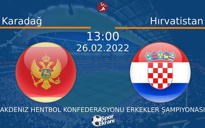 26 Şubat 2022 Karadağ vs Hırvatistan maçı Hangi Kanalda Saat Kaçta Yayınlanacak? 26 Şubat 2022 Karadağ vs Hırvatistan maçı Hangi Kanalda Saat Kaçta Yayınlanacak?