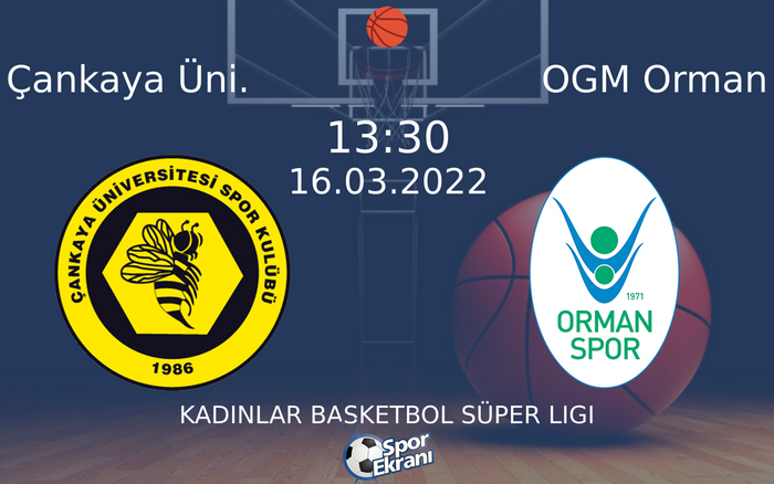 16 Mart 2022 Çankaya Üni. vs OGM Orman maçı Hangi Kanalda Saat Kaçta Yayınlanacak? 16 Mart 2022 Çankaya Üni. vs OGM Orman maçı Hangi Kanalda Saat Kaçta Yayınlanacak?