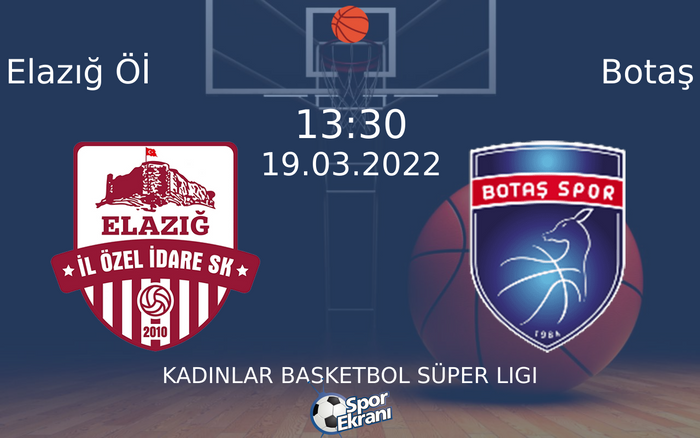 19 Mart 2022 Elazığ Öİ vs Botaş maçı Hangi Kanalda Saat Kaçta Yayınlanacak? 19 Mart 2022 Elazığ Öİ vs Botaş maçı Hangi Kanalda Saat Kaçta Yayınlanacak?