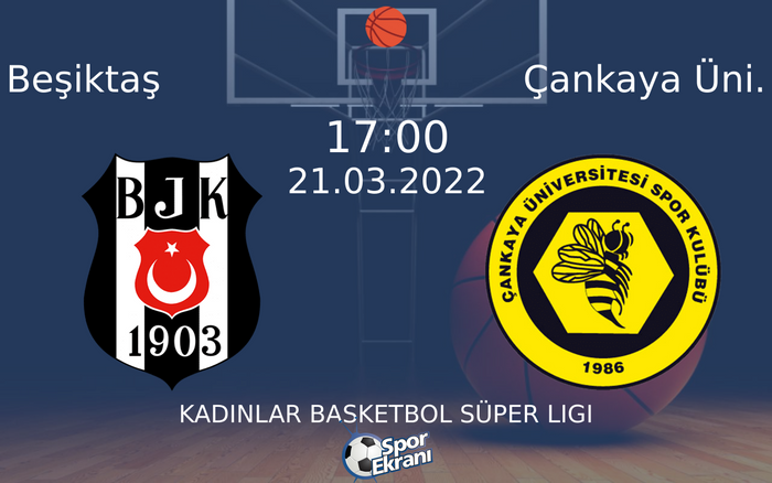 21 Mart 2022 Beşiktaş vs Çankaya Üni. maçı Hangi Kanalda Saat Kaçta Yayınlanacak? 21 Mart 2022 Beşiktaş vs Çankaya Üni. maçı Hangi Kanalda Saat Kaçta Yayınlanacak?