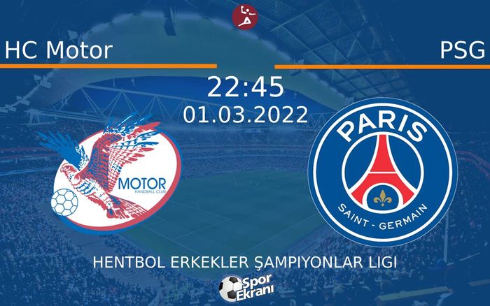 01 Mart 2022 HC Motor vs PSG maçı Hangi Kanalda Saat Kaçta Yayınlanacak? 01 Mart 2022 HC Motor vs PSG maçı Hangi Kanalda Saat Kaçta Yayınlanacak?