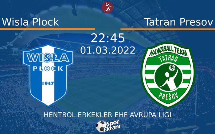 01 Mart 2022 Wisla Plock vs Tatran Presov maçı Hangi Kanalda Saat Kaçta Yayınlanacak? 01 Mart 2022 Wisla Plock vs Tatran Presov maçı Hangi Kanalda Saat Kaçta Yayınlanacak?