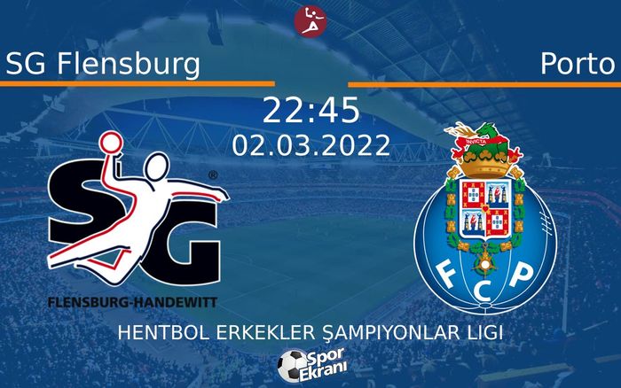 02 Mart 2022 SG Flensburg vs Porto maçı Hangi Kanalda Saat Kaçta Yayınlanacak? 02 Mart 2022 SG Flensburg vs Porto maçı Hangi Kanalda Saat Kaçta Yayınlanacak?