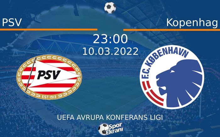 10 Mart 2022 PSV vs Kopenhag maçı Hangi Kanalda Saat Kaçta Yayınlanacak? 10 Mart 2022 PSV vs Kopenhag maçı Hangi Kanalda Saat Kaçta Yayınlanacak?