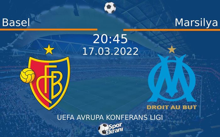 17 Mart 2022 Basel vs Marsilya maçı Hangi Kanalda Saat Kaçta Yayınlanacak? 17 Mart 2022 Basel vs Marsilya maçı Hangi Kanalda Saat Kaçta Yayınlanacak?