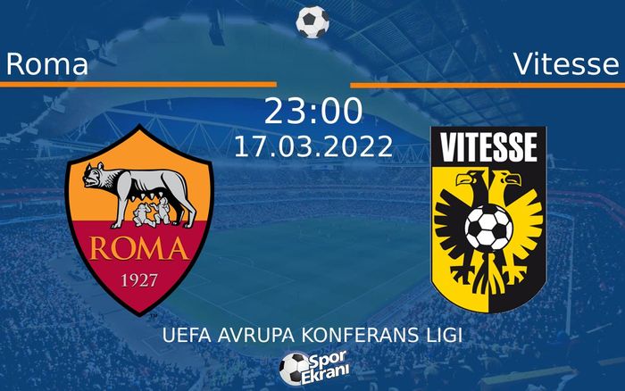 17 Mart 2022 Roma vs Vitesse maçı Hangi Kanalda Saat Kaçta Yayınlanacak? 17 Mart 2022 Roma vs Vitesse maçı Hangi Kanalda Saat Kaçta Yayınlanacak?