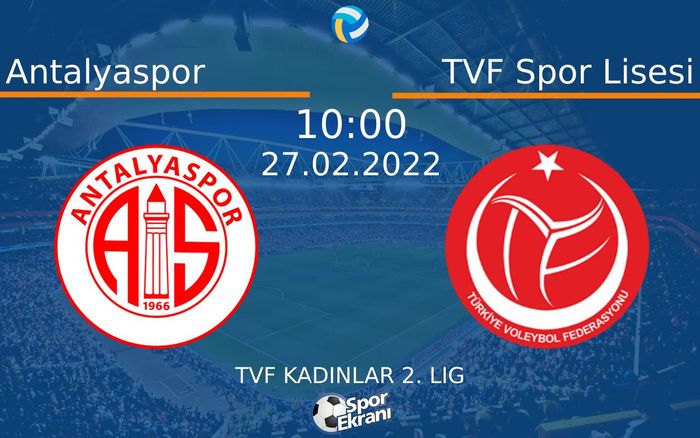 27 Şubat 2022 Antalyaspor vs TVF Spor Lisesi maçı Hangi Kanalda Saat Kaçta Yayınlanacak? 27 Şubat 2022 Antalyaspor vs TVF Spor Lisesi maçı Hangi Kanalda Saat Kaçta Yayınlanacak?