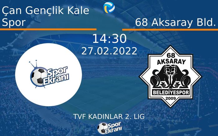 27 Şubat 2022 Çan Gençlik Kale Spor vs 68 Aksaray Bld. maçı Hangi Kanalda Saat Kaçta Yayınlanacak? 27 Şubat 2022 Çan Gençlik Kale Spor vs 68 Aksaray Bld. maçı Hangi Kanalda Saat Kaçta Yayınlanacak?