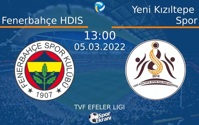 05 Mart 2022 Fenerbahçe HDIS vs Yeni Kızıltepe Spor maçı Hangi Kanalda Saat Kaçta Yayınlanacak? 05 Mart 2022 Fenerbahçe HDIS vs Yeni Kızıltepe Spor maçı Hangi Kanalda Saat Kaçta Yayınlanacak?