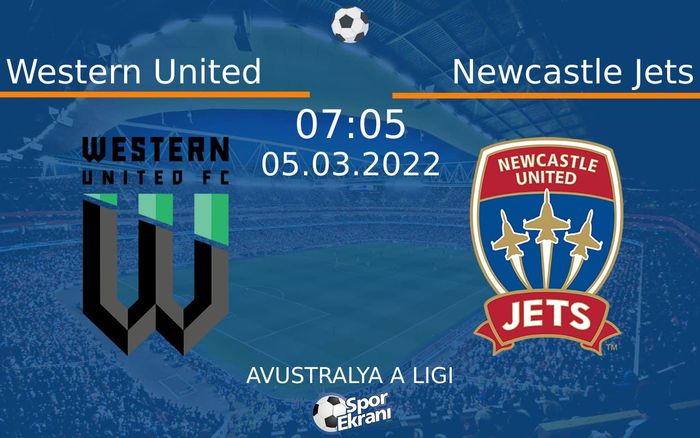 05 Mart 2022 Western United vs Newcastle Jets maçı Hangi Kanalda Saat Kaçta Yayınlanacak? 05 Mart 2022 Western United vs Newcastle Jets maçı Hangi Kanalda Saat Kaçta Yayınlanacak?