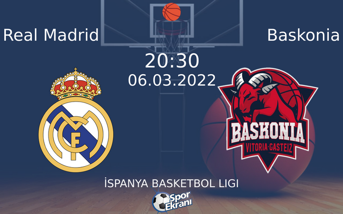 06 Mart 2022 Real Madrid vs Baskonia maçı Hangi Kanalda Saat Kaçta Yayınlanacak? 06 Mart 2022 Real Madrid vs Baskonia maçı Hangi Kanalda Saat Kaçta Yayınlanacak?