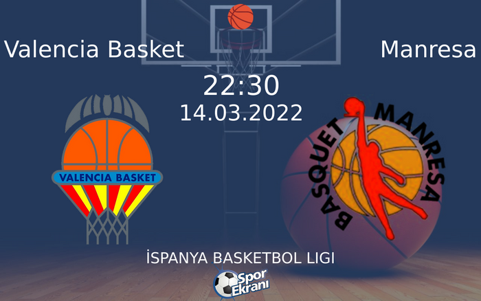 14 Mart 2022 Valencia Basket vs Manresa maçı Hangi Kanalda Saat Kaçta Yayınlanacak? 14 Mart 2022 Valencia Basket vs Manresa maçı Hangi Kanalda Saat Kaçta Yayınlanacak?