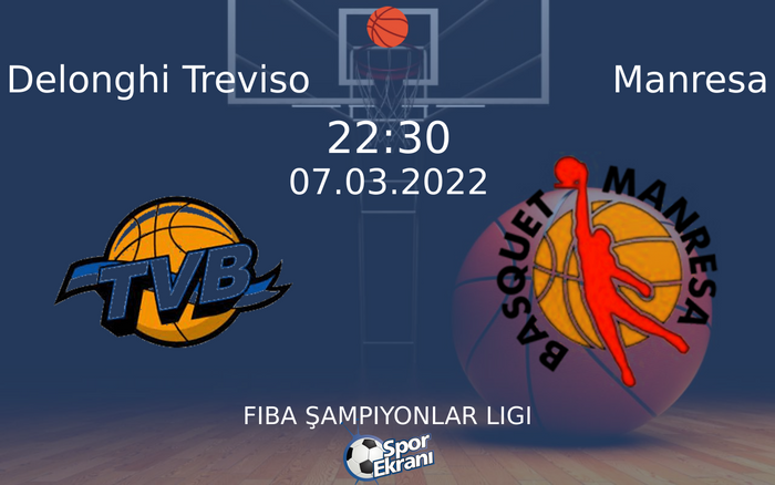 07 Mart 2022 Delonghi Treviso vs Manresa maçı Hangi Kanalda Saat Kaçta Yayınlanacak? 07 Mart 2022 Delonghi Treviso vs Manresa maçı Hangi Kanalda Saat Kaçta Yayınlanacak?