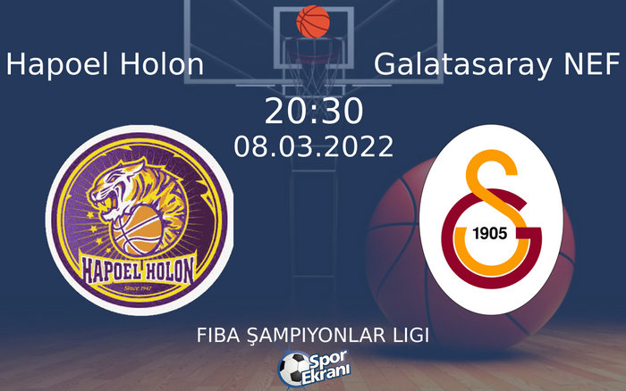 08 Mart 2022 Hapoel Holon vs Galatasaray NEF maçı Hangi Kanalda Saat Kaçta Yayınlanacak? 08 Mart 2022 Hapoel Holon vs Galatasaray NEF maçı Hangi Kanalda Saat Kaçta Yayınlanacak?