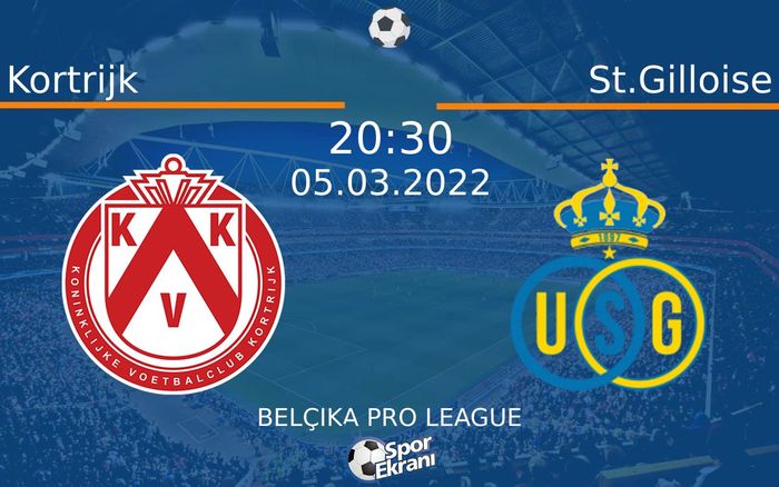 05 Mart 2022 Kortrijk vs St.Gilloise maçı Hangi Kanalda Saat Kaçta Yayınlanacak? 05 Mart 2022 Kortrijk vs St.Gilloise maçı Hangi Kanalda Saat Kaçta Yayınlanacak?