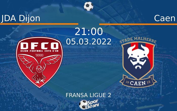 05 Mart 2022 JDA Dijon vs Caen maçı Hangi Kanalda Saat Kaçta Yayınlanacak? 05 Mart 2022 JDA Dijon vs Caen maçı Hangi Kanalda Saat Kaçta Yayınlanacak?