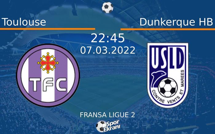 07 Mart 2022 Toulouse vs Dunkerque HB maçı Hangi Kanalda Saat Kaçta Yayınlanacak? 07 Mart 2022 Toulouse vs Dunkerque HB maçı Hangi Kanalda Saat Kaçta Yayınlanacak?