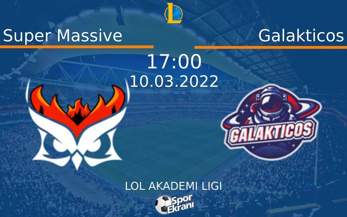 10 Mart 2022 Super Massive vs Galakticos maçı Hangi Kanalda Saat Kaçta Yayınlanacak?