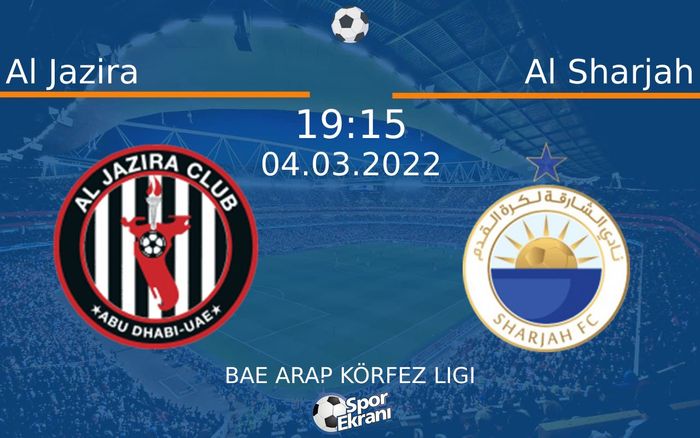 04 Mart 2022 Al Jazira vs Al Sharjah maçı Hangi Kanalda Saat Kaçta Yayınlanacak? 04 Mart 2022 Al Jazira vs Al Sharjah maçı Hangi Kanalda Saat Kaçta Yayınlanacak?