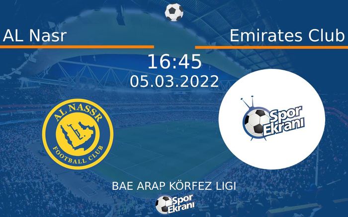 05 Mart 2022 AL Nasr vs Emirates Club maçı Hangi Kanalda Saat Kaçta Yayınlanacak? 05 Mart 2022 AL Nasr vs Emirates Club maçı Hangi Kanalda Saat Kaçta Yayınlanacak?