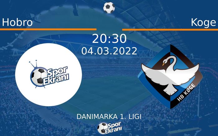 04 Mart 2022 Hobro vs Koge maçı Hangi Kanalda Saat Kaçta Yayınlanacak? 04 Mart 2022 Hobro vs Koge maçı Hangi Kanalda Saat Kaçta Yayınlanacak?