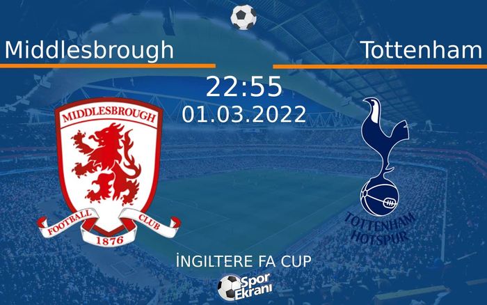 01 Mart 2022 Middlesbrough vs Tottenham maçı Hangi Kanalda Saat Kaçta Yayınlanacak? 01 Mart 2022 Middlesbrough vs Tottenham maçı Hangi Kanalda Saat Kaçta Yayınlanacak?