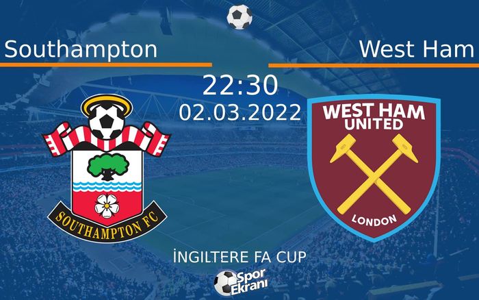 02 Mart 2022 Southampton vs West Ham maçı Hangi Kanalda Saat Kaçta Yayınlanacak? 02 Mart 2022 Southampton vs West Ham maçı Hangi Kanalda Saat Kaçta Yayınlanacak?