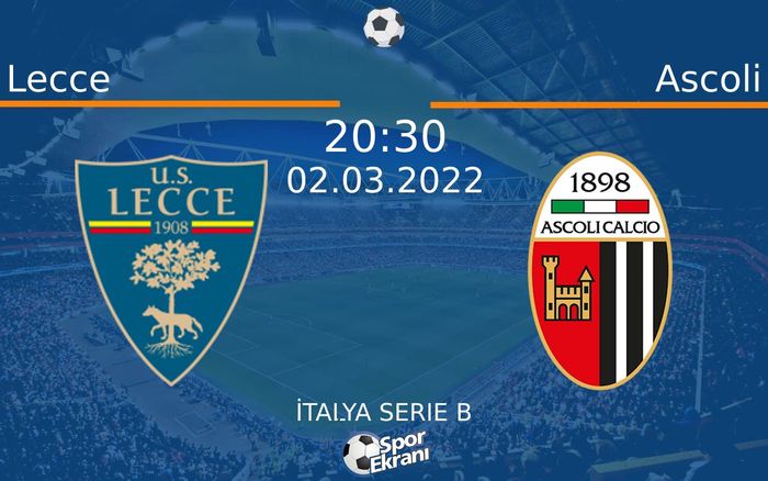 02 Mart 2022 Lecce vs Ascoli maçı Hangi Kanalda Saat Kaçta Yayınlanacak? 02 Mart 2022 Lecce vs Ascoli maçı Hangi Kanalda Saat Kaçta Yayınlanacak?