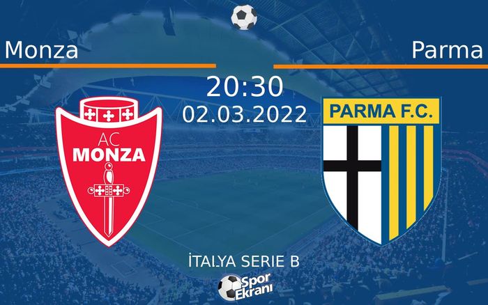 02 Mart 2022 Monza vs Parma maçı Hangi Kanalda Saat Kaçta Yayınlanacak? 02 Mart 2022 Monza vs Parma maçı Hangi Kanalda Saat Kaçta Yayınlanacak?