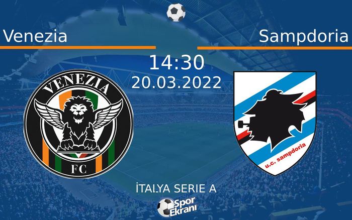 20 Mart 2022 Venezia vs Sampdoria maçı Hangi Kanalda Saat Kaçta Yayınlanacak? 20 Mart 2022 Venezia vs Sampdoria maçı Hangi Kanalda Saat Kaçta Yayınlanacak?