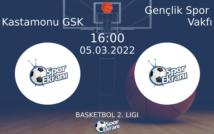 05 Mart 2022 Kastamonu GSK vs Gençlik Spor Vakfı maçı Hangi Kanalda Saat Kaçta Yayınlanacak? 05 Mart 2022 Kastamonu GSK vs Gençlik Spor Vakfı maçı Hangi Kanalda Saat Kaçta Yayınlanacak?