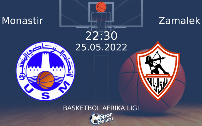 25 Mayıs 2022 Monastir vs Zamalek maçı Hangi Kanalda Saat Kaçta Yayınlanacak? 25 Mayıs 2022 Monastir vs Zamalek maçı Hangi Kanalda Saat Kaçta Yayınlanacak?