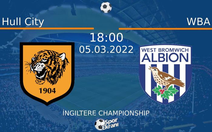 05 Mart 2022 Hull City vs WBA maçı Hangi Kanalda Saat Kaçta Yayınlanacak? 05 Mart 2022 Hull City vs WBA maçı Hangi Kanalda Saat Kaçta Yayınlanacak?