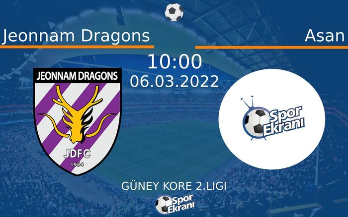 06 Mart 2022 Jeonnam Dragons vs Asan maçı Hangi Kanalda Saat Kaçta Yayınlanacak? 06 Mart 2022 Jeonnam Dragons vs Asan maçı Hangi Kanalda Saat Kaçta Yayınlanacak?