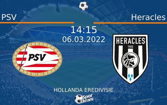 06 Mart 2022 PSV vs Heracles maçı Hangi Kanalda Saat Kaçta Yayınlanacak? 06 Mart 2022 PSV vs Heracles maçı Hangi Kanalda Saat Kaçta Yayınlanacak?