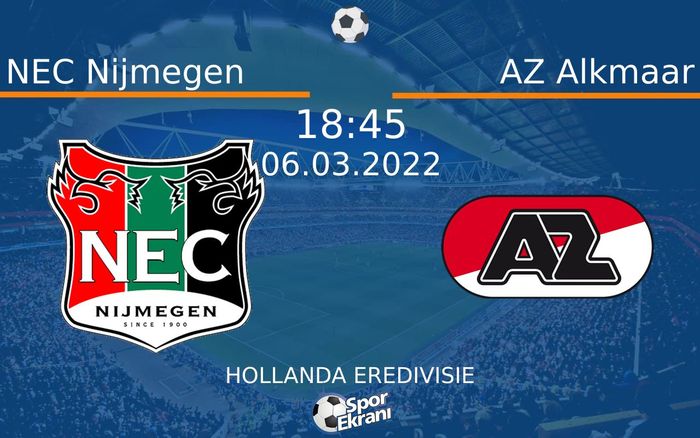 06 Mart 2022 NEC Nijmegen vs AZ Alkmaar maçı Hangi Kanalda Saat Kaçta Yayınlanacak? 06 Mart 2022 NEC Nijmegen vs AZ Alkmaar maçı Hangi Kanalda Saat Kaçta Yayınlanacak?