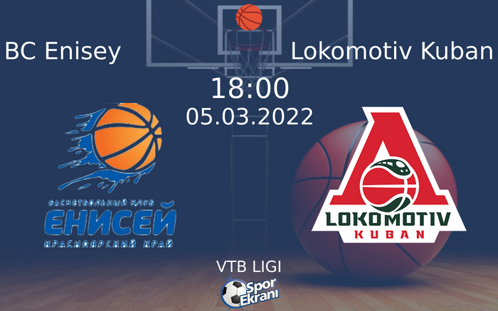 05 Mart 2022 BC Enisey vs Lokomotiv Kuban maçı Hangi Kanalda Saat Kaçta Yayınlanacak? 05 Mart 2022 BC Enisey vs Lokomotiv Kuban maçı Hangi Kanalda Saat Kaçta Yayınlanacak?