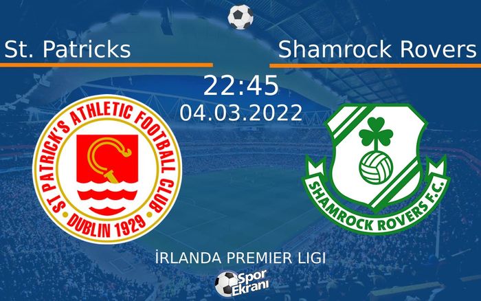 04 Mart 2022 St. Patricks vs Shamrock Rovers maçı Hangi Kanalda Saat Kaçta Yayınlanacak? 04 Mart 2022 St. Patricks vs Shamrock Rovers maçı Hangi Kanalda Saat Kaçta Yayınlanacak?