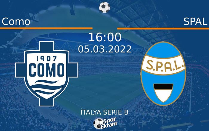05 Mart 2022 Como vs SPAL maçı Hangi Kanalda Saat Kaçta Yayınlanacak? 05 Mart 2022 Como vs SPAL maçı Hangi Kanalda Saat Kaçta Yayınlanacak?